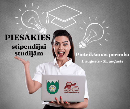 Aicinājums pieteikties stipendijai studijām augstskolā.